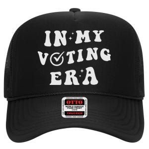 In My Voting Era 2024 Election High Crown Mesh Back Trucker Hat