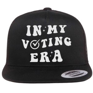 In My Voting Era 2024 Election Flat Bill Trucker Hat