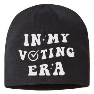 In My Voting Era 2024 Election Sustainable Beanie