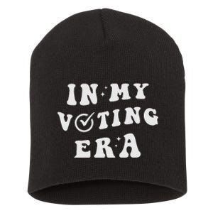 In My Voting Era 2024 Election Short Acrylic Beanie