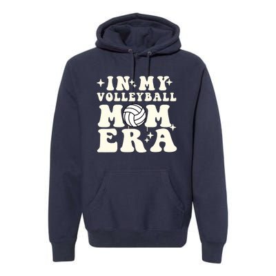 In My Volleyball Mom Era Premium Hoodie