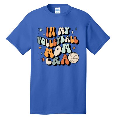 In My Volleyball Mom Era Volleyball Meaningful Gift Tall T-Shirt