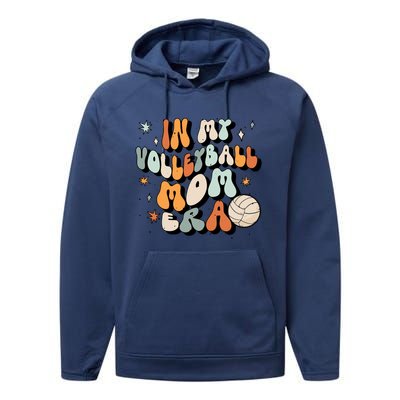 In My Volleyball Mom Era Volleyball Meaningful Gift Performance Fleece Hoodie