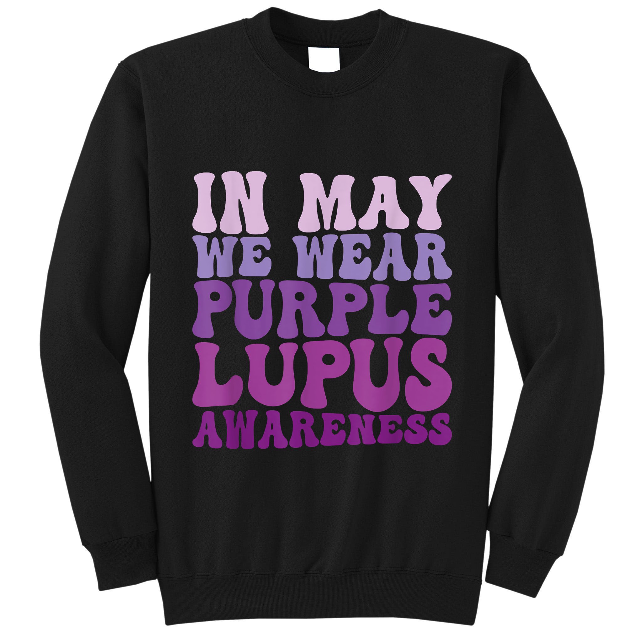 In May We Wear Purple Lupus Awareness Month Groovy Tall Sweatshirt