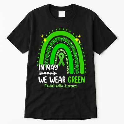 In May We Wear Green Mental Health Awareness Leopard Rainbow Tall T-Shirt
