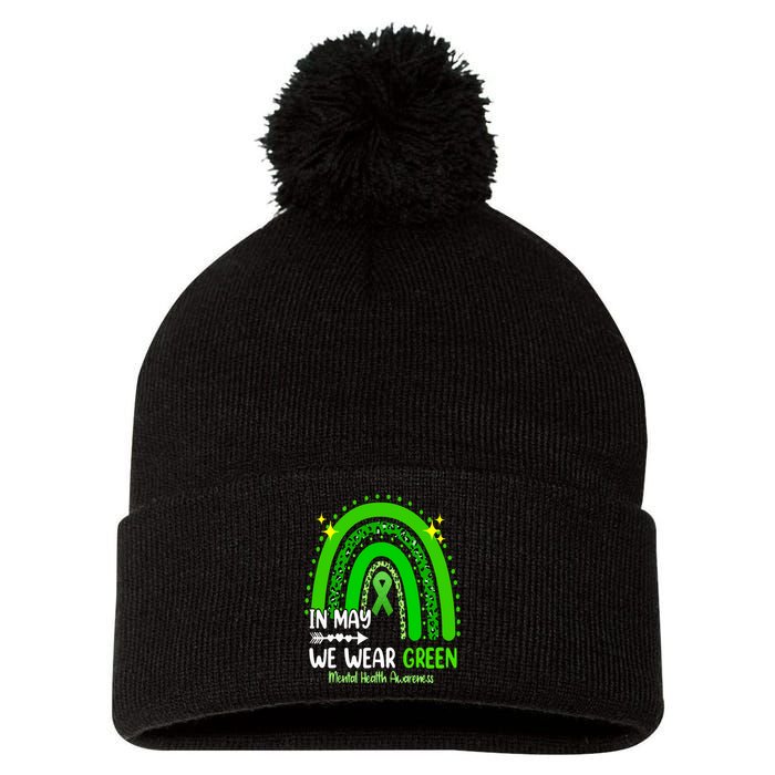 In May We Wear Green Mental Health Awareness Leopard Rainbow Pom Pom 12in Knit Beanie