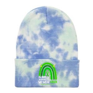 In May We Wear Green Mental Health Awareness Leopard Rainbow Tie Dye 12in Knit Beanie