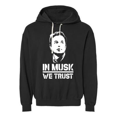 In Musk We Trust Elon Musk Garment-Dyed Fleece Hoodie