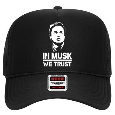 In Musk We Trust Elon Musk High Crown Mesh Back Trucker Hat