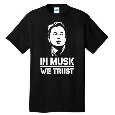 In Musk We Trust Elon Musk Tall T-Shirt