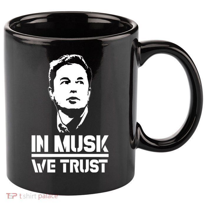 In Musk We Trust Elon Musk 11oz C Handle Ceramic Mug