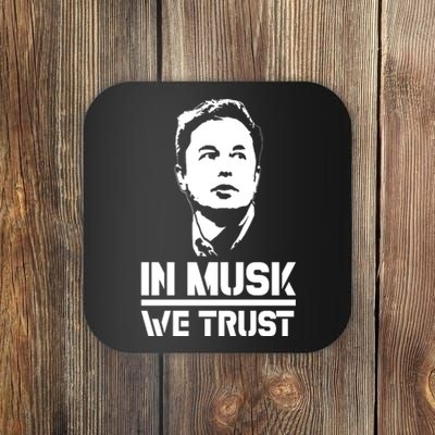 In Musk We Trust Elon Musk Coaster