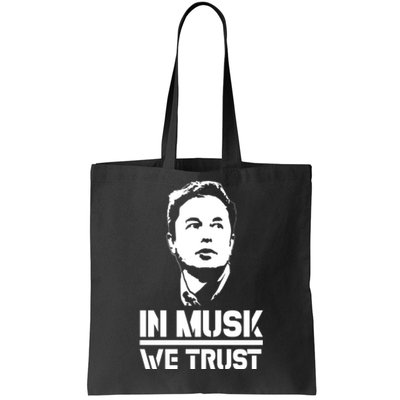 In Musk We Trust Elon Musk Tote Bag