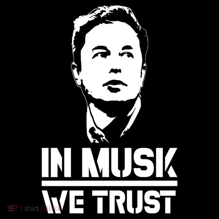 In Musk We Trust Elon Musk Poster