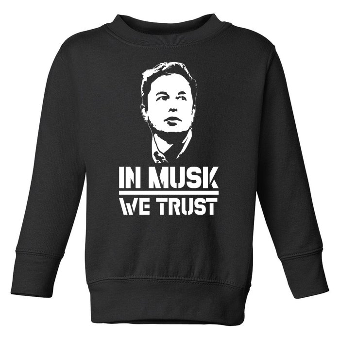 In Musk We Trust Elon Musk Toddler Sweatshirt