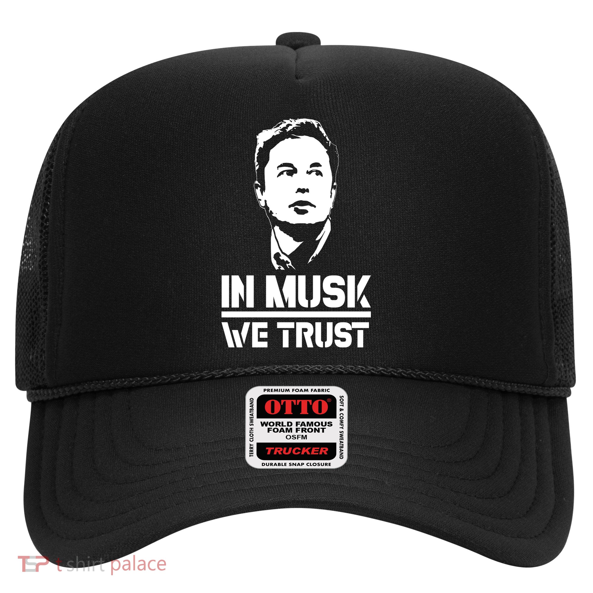 In Musk We Trust Elon Musk Trucker Hat