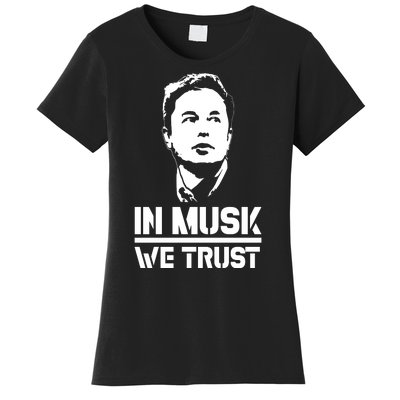 In Musk We Trust Elon Musk Women's T-Shirt