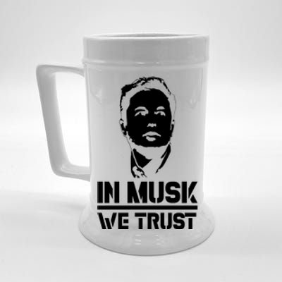 In Musk We Trust Elon Musk Beer Stein