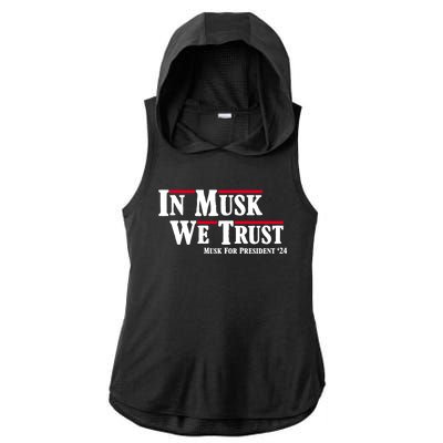 In Musk We Trust Musk For President 2024 Ladies PosiCharge Tri-Blend Wicking Draft Hoodie Tank