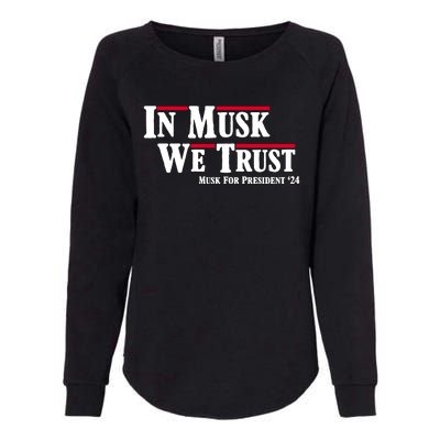 In Musk We Trust Musk For President 2024 Womens California Wash Sweatshirt