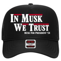 In Musk We Trust Musk For President 2024 Trucker Hat