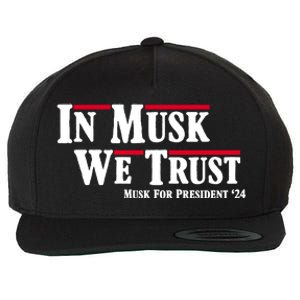 In Musk We Trust Musk For President 2024 Wool Snapback Cap