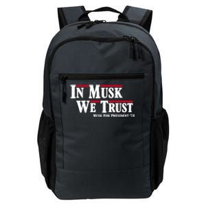 In Musk We Trust Musk For President 2024 Daily Commute Backpack