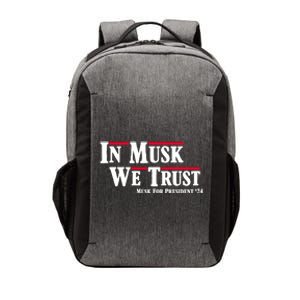 In Musk We Trust Musk For President 2024 Vector Backpack