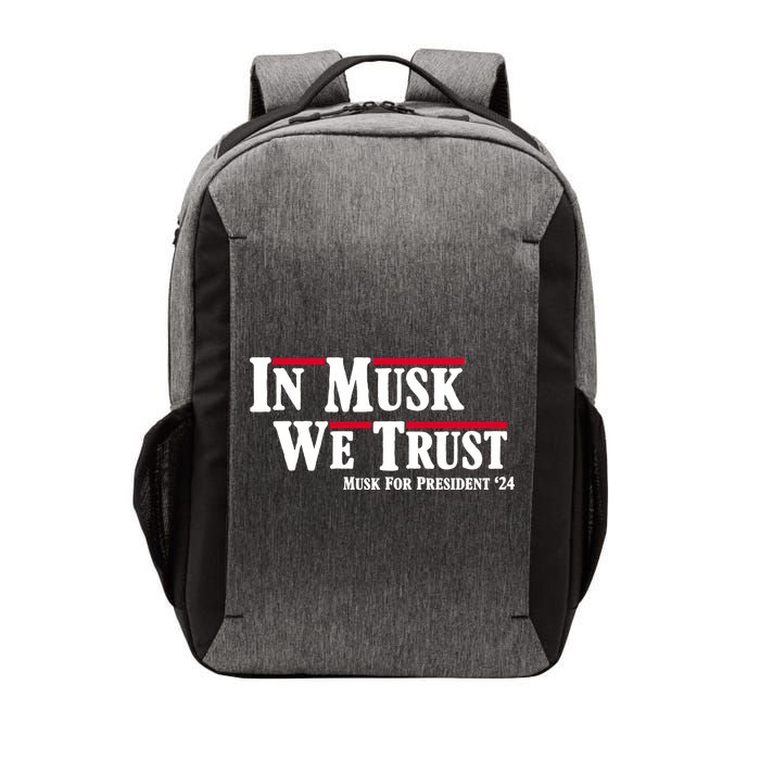 In Musk We Trust Musk For President 2024 Vector Backpack