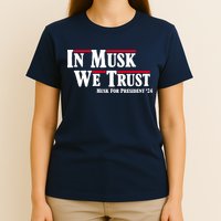 In Musk We Trust Musk For President 2024 T-Shirt