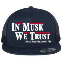 In Musk We Trust Musk For President 2024 Flatbill Hat