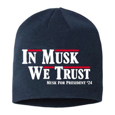 In Musk We Trust Musk For President 2024 Sustainable Beanie