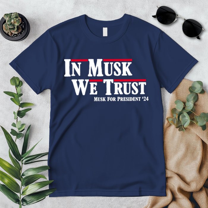 In Musk We Trust Musk For President 2024 Premium T-Shirt