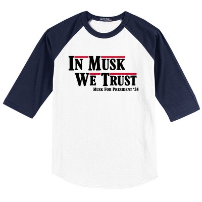 In Musk We Trust Musk For President 2024 Baseball Sleeve Shirt