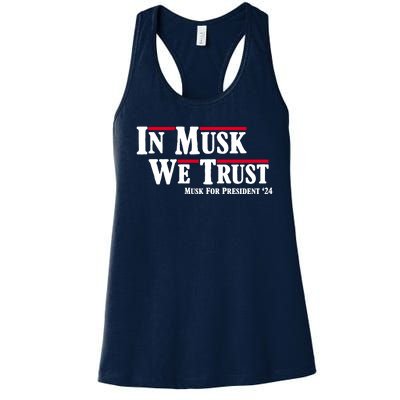 In Musk We Trust Musk For President 2024 Women's Racerback Tank