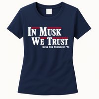In Musk We Trust Musk For President 2024 Womens T-Shirt