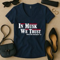 In Musk We Trust Musk For President 2024 Women's V-Neck T-Shirt