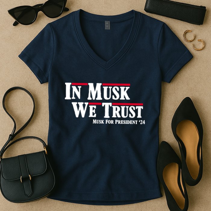 In Musk We Trust Musk For President 2024 Women's V-Neck T-Shirt