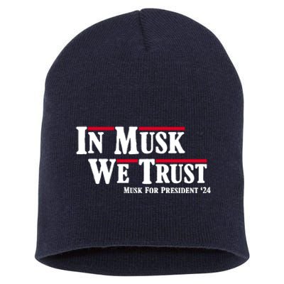 In Musk We Trust Musk For President 2024 Short Acrylic Beanie