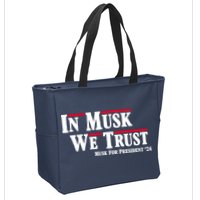 In Musk We Trust Musk For President 2024 Zip Tote Bag