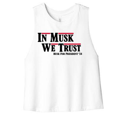 In Musk We Trust Musk For President 2024 Women's Racerback Cropped Tank