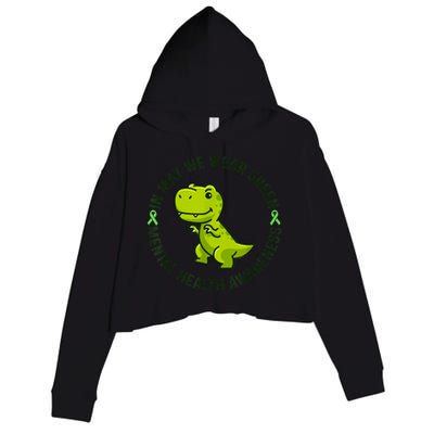 In May We Wear Green For Mental Health Awareness Month Crop Fleece Hoodie