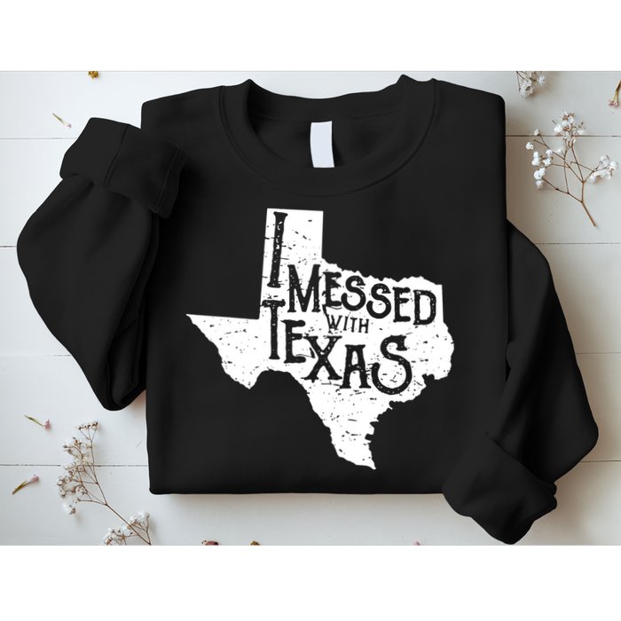I Messed With Texas Dont Mess With This Texan Sweatshirt