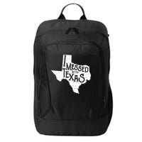 I Messed With Texas Dont Mess With This Texan City Backpack