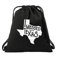 I Messed With Texas Dont Mess With This Texan Drawstring Bag