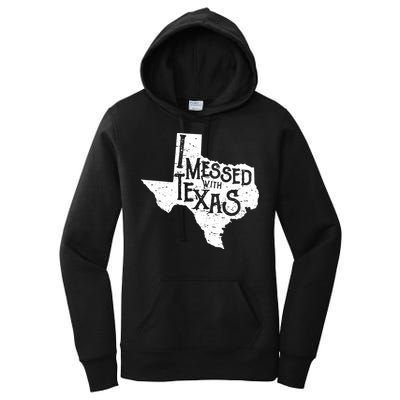 I Messed With Texas Dont Mess With This Texan Women's Pullover Hoodie