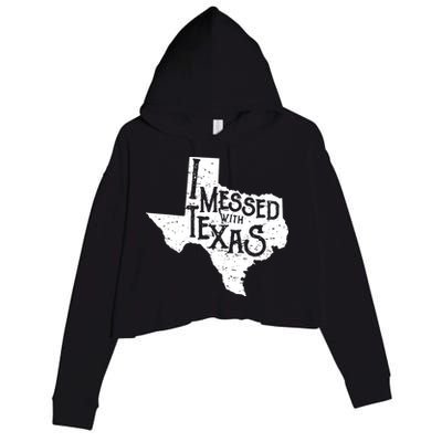 I Messed With Texas Dont Mess With This Texan Crop Fleece Hoodie