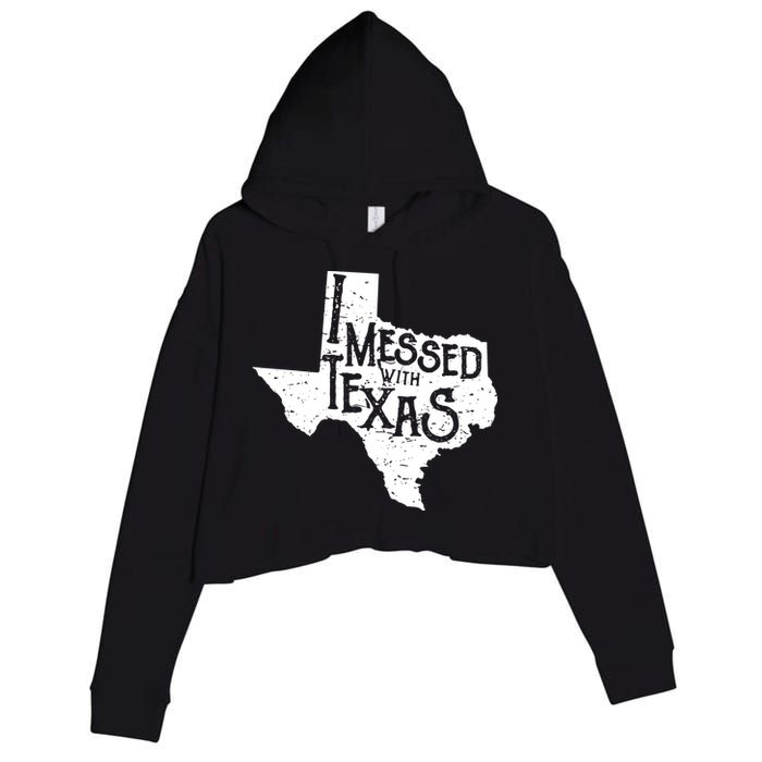 I Messed With Texas Dont Mess With This Texan Crop Fleece Hoodie