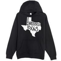 I Messed With Texas Dont Mess With This Texan Premium Pullover Hoodie