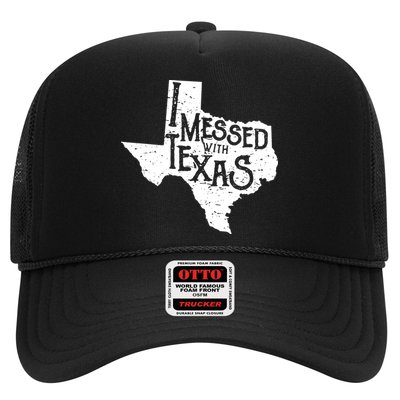 I Messed With Texas Dont Mess With This Texan Trucker Hat
